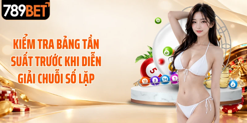 Kiểm tra bảng tần suất trước khi diễn giải chuỗi số lặp