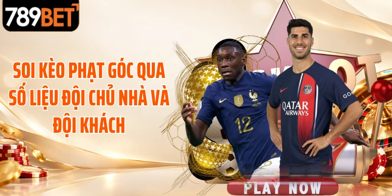 Soi kèo phạt góc qua số liệu đội chủ nhà và đội khách